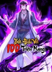 Bắt Đầu Với 100 Triệu Mạng