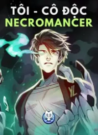 Tôi - Necromancer Cô Độc