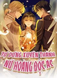 Bỗng Một Ngày Xuyên Thành Hoàng Hậu Ác Độc