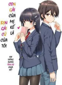 Con gái của mẹ kế là người yêu cũ của tôi