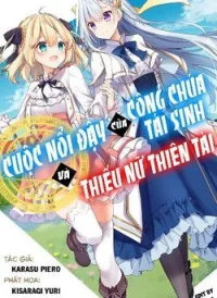 Cuộc Nổi Dậy Của Công Chúa Tái Sinh Và Thiếu Nữ Thiên Tài