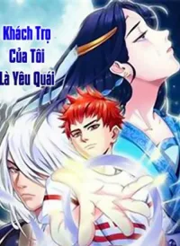 Khách Trọ Của Tôi Là Yêu Quái