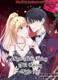 Nam Thần Bóng Tối Không Nghe Lời
